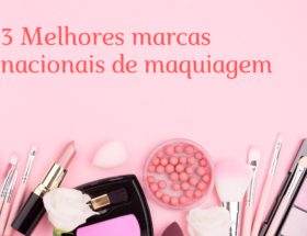 marcas nacionais de maquiagem